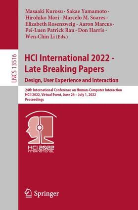 Kurosu / Yamamoto / Mori |  HCI International 2022 - Late Breaking Papers. Design, User Experience and Interaction | Buch |  Sack Fachmedien