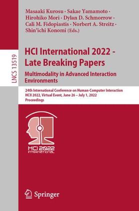 Kurosu / Yamamoto / Mori |  HCI International 2022 - Late Breaking Papers. Multimodality in Advanced Interaction Environments | Buch |  Sack Fachmedien