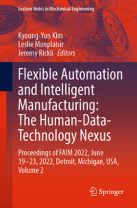 Kim / Monplaisir / Rickli |  Flexible Automation and Intelligent Manufacturing: The Human-Data-Technology Nexus | eBook | Sack Fachmedien