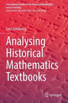 Schubring |  Analysing Historical Mathematics Textbooks | Buch |  Sack Fachmedien