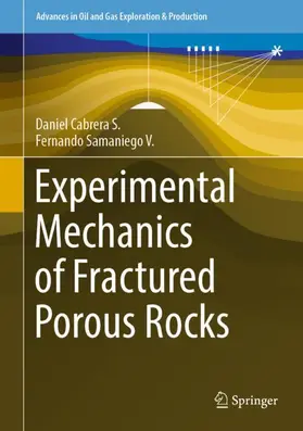 Samaniego V. / Cabrera S. |  Experimental Mechanics of Fractured Porous Rocks | Buch |  Sack Fachmedien