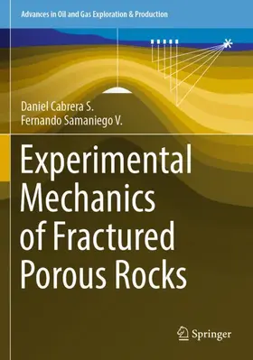 Samaniego V. / Cabrera S. |  Experimental Mechanics of Fractured Porous Rocks | Buch |  Sack Fachmedien