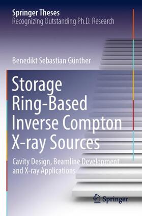 Günther |  Storage Ring-Based Inverse Compton X-ray Sources | Buch |  Sack Fachmedien