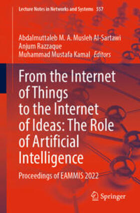 Musleh Al-Sartawi / Razzaque / Kamal |  From the Internet of Things to the Internet of Ideas: The Role of Artificial Intelligence | eBook | Sack Fachmedien