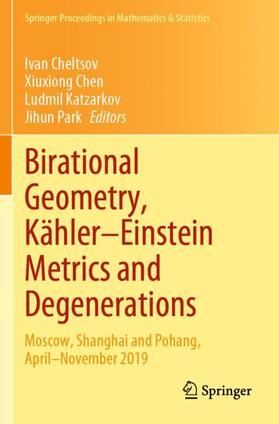 Cheltsov / Park / Chen |  Birational Geometry, Kähler¿Einstein Metrics and Degenerations | Buch |  Sack Fachmedien