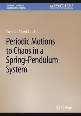 Luo / Guo |  Periodic Motions to Chaos in a Spring-Pendulum System | Buch |  Sack Fachmedien