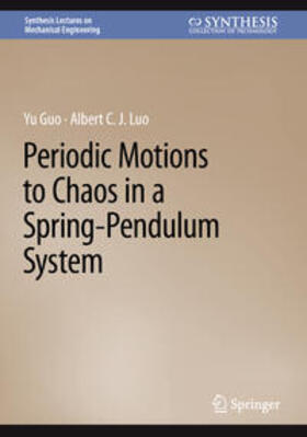 Guo / Luo |  Periodic Motions to Chaos in a Spring-Pendulum System | eBook | Sack Fachmedien