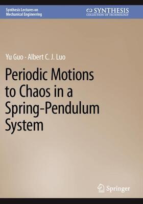 Luo / Guo |  Periodic Motions to Chaos in a Spring-Pendulum System | Buch |  Sack Fachmedien