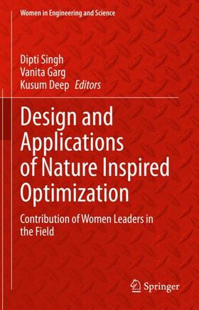 Singh / Deep / Garg |  Design and Applications of Nature Inspired Optimization | Buch |  Sack Fachmedien
