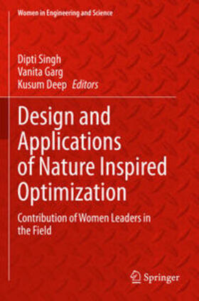 Singh / Deep / Garg |  Design and Applications of Nature Inspired Optimization | Buch |  Sack Fachmedien