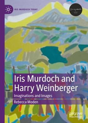 Moden |  Iris Murdoch and Harry Weinberger | Buch |  Sack Fachmedien