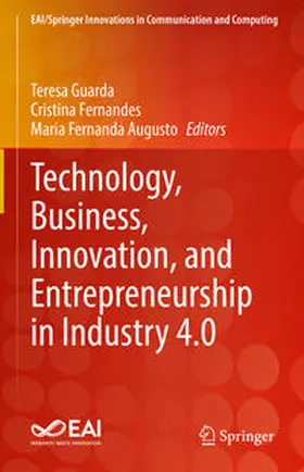 Guarda / Fernandes / Augusto |  Technology, Business, Innovation, and Entrepreneurship in Industry 4.0 | eBook | Sack Fachmedien