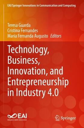 Guarda / Augusto / Fernandes |  Technology, Business, Innovation, and Entrepreneurship in Industry 4.0 | Buch |  Sack Fachmedien