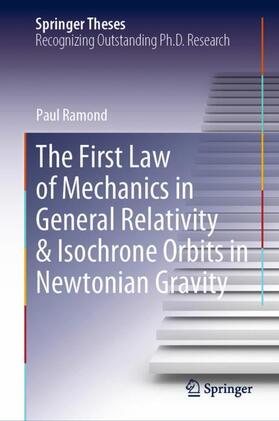 Ramond |  The First Law of Mechanics in General Relativity & Isochrone Orbits in Newtonian Gravity | Buch |  Sack Fachmedien
