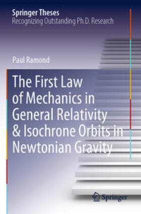 Ramond |  The First Law of Mechanics in General Relativity & Isochrone Orbits in Newtonian Gravity | Buch |  Sack Fachmedien