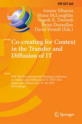 Elbanna / McLoughlin / Dwivedi |  Co-creating for Context in the Transfer and Diffusion of IT | eBook | Sack Fachmedien