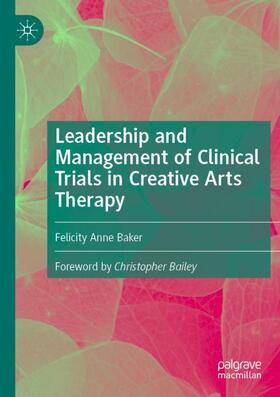 Baker |  Leadership and Management of Clinical Trials in Creative Arts Therapy | Buch |  Sack Fachmedien