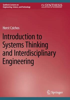 Czichos |  Introduction to Systems Thinking and Interdisciplinary Engineering | Buch |  Sack Fachmedien