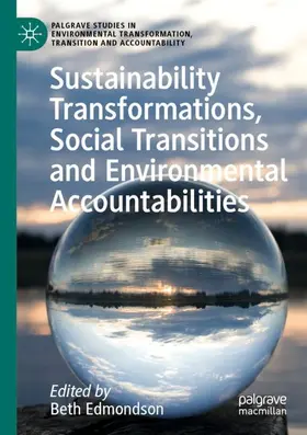 Edmondson |  Sustainability Transformations, Social Transitions and Environmental Accountabilities | Buch |  Sack Fachmedien