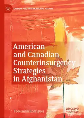 Rodríguez |  American and Canadian Counterinsurgency Strategies in Afghanistan | Buch |  Sack Fachmedien