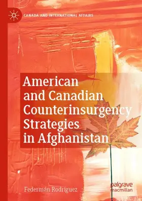 Rodríguez |  American and Canadian Counterinsurgency Strategies in Afghanistan | Buch |  Sack Fachmedien