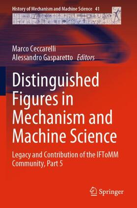 Gasparetto / Ceccarelli |  Distinguished Figures in Mechanism and Machine Science | Buch |  Sack Fachmedien