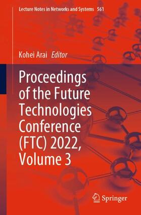 Arai |  Proceedings of the Future Technologies Conference (FTC) 2022, Volume 3 | Buch |  Sack Fachmedien