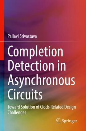 Srivastava |  Completion Detection in Asynchronous Circuits | Buch |  Sack Fachmedien