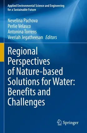 Pachova / Jegatheesan / Velasco |  Regional Perspectives of Nature-based Solutions for Water: Benefits and Challenges | Buch |  Sack Fachmedien