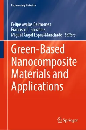 Avalos Belmontes / López-Manchado / González |  Green-Based Nanocomposite Materials and Applications | Buch |  Sack Fachmedien