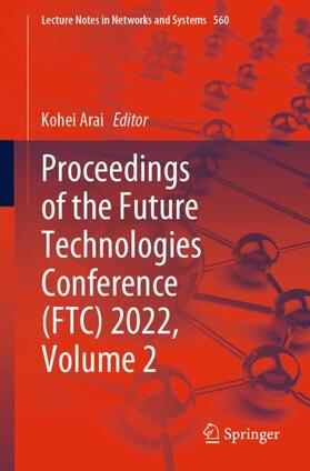 Arai |  Proceedings of the Future Technologies Conference (FTC) 2022, Volume 2 | Buch |  Sack Fachmedien