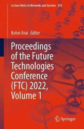 Arai |  Proceedings of the Future Technologies Conference (FTC) 2022, Volume 1 | Buch |  Sack Fachmedien