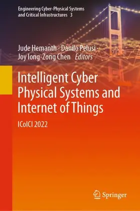 Hemanth / Chen / Pelusi | Intelligent Cyber Physical Systems and Internet of Things | Buch | 978-3-031-18496-3 | sack.de