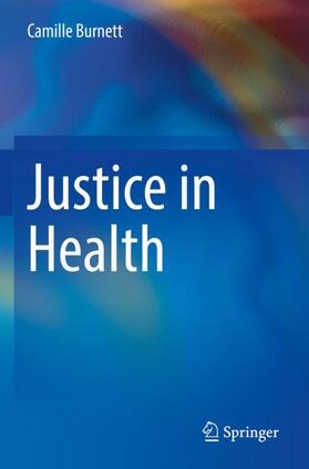 Burnett |  Justice in Health | Buch |  Sack Fachmedien