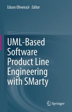 OliveiraJr |  UML-Based Software Product Line Engineering with SMarty | Buch |  Sack Fachmedien