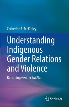 McKinley |  Understanding Indigenous Gender Relations and Violence | Buch |  Sack Fachmedien