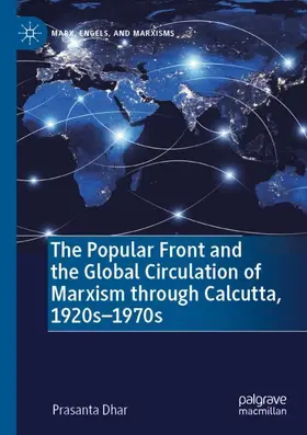 Dhar |  The Popular Front and the Global Circulation of Marxism through Calcutta, 1920s-1970s | Buch |  Sack Fachmedien