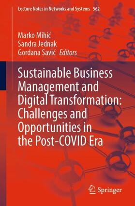 Mihic / Mihic / Savic |  Sustainable Business Management and Digital Transformation: Challenges and Opportunities in the Post-COVID Era | Buch |  Sack Fachmedien