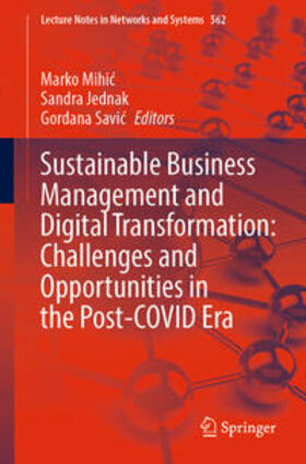 Mihic / Mihic / Jednak |  Sustainable Business Management and Digital Transformation: Challenges and Opportunities in the Post-COVID Era | eBook | Sack Fachmedien