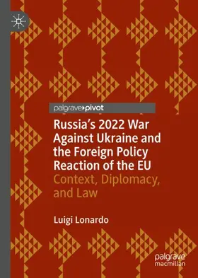 Lonardo |  Russia's 2022 War Against Ukraine and the Foreign Policy Reaction of the EU | Buch |  Sack Fachmedien