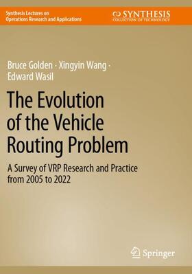 Golden / Wasil / Wang |  The Evolution of the Vehicle Routing Problem | Buch |  Sack Fachmedien