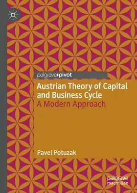 Potuzak |  Austrian Theory of Capital and Business Cycle | Buch |  Sack Fachmedien