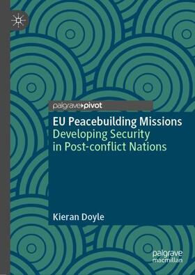 Doyle |  EU Peacebuilding Missions | Buch |  Sack Fachmedien