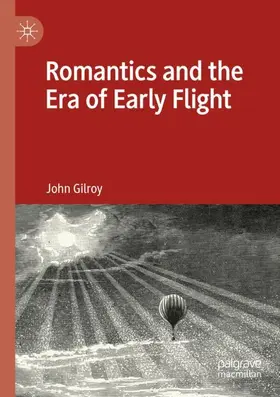 Gilroy |  Romantics and the Era of Early Flight | Buch |  Sack Fachmedien