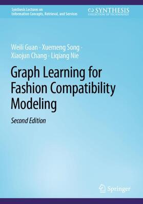Guan / Nie / Song |  Graph Learning for Fashion Compatibility Modeling | Buch |  Sack Fachmedien