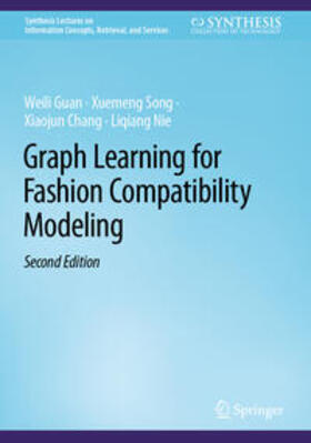 Guan / Song / Chang |  Graph Learning for Fashion Compatibility Modeling | eBook | Sack Fachmedien