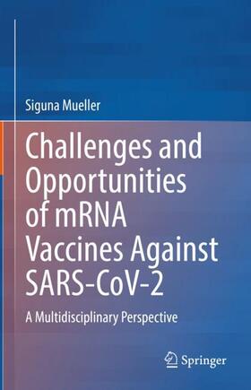 Mueller |  Challenges and Opportunities of mRNA Vaccines Against SARS-CoV-2 | Buch |  Sack Fachmedien