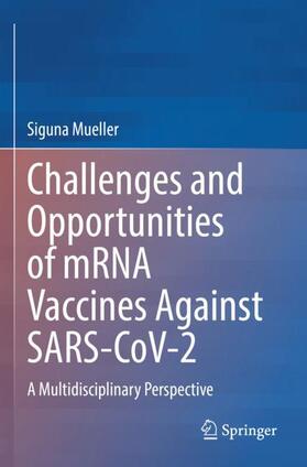 Mueller |  Challenges and Opportunities of mRNA Vaccines Against SARS-CoV-2 | Buch |  Sack Fachmedien