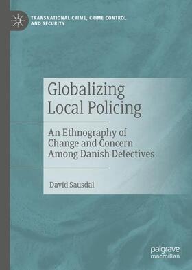 Sausdal |  Globalizing Local Policing | Buch |  Sack Fachmedien
