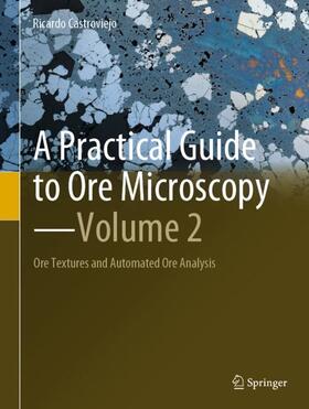 Castroviejo |  A Practical Guide to Ore Microscopy¿Volume 2 | Buch |  Sack Fachmedien
